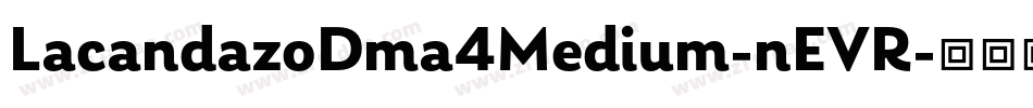 LacandazoDma4Medium-nEVR字体转换