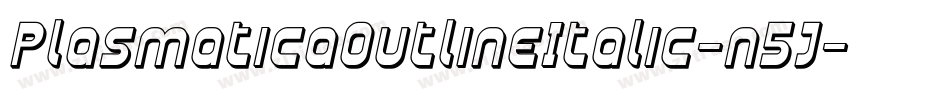 PlasmaticaOutlineItalic-n5J字体转换