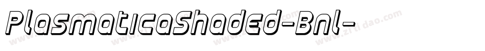 PlasmaticaShaded-Bnl字体转换