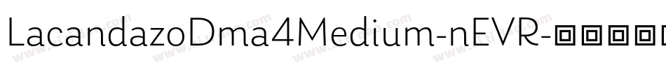 LacandazoDma4Medium-nEVR字体转换
