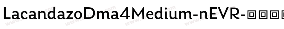 LacandazoDma4Medium-nEVR字体转换