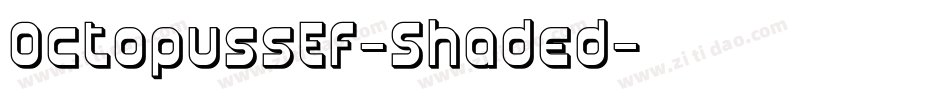 OctopussEF-Shaded字体转换