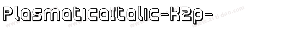 PlasmaticaItalic-K2p字体转换