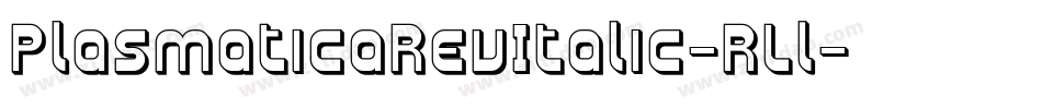 PlasmaticaRevItalic-RLl字体转换
