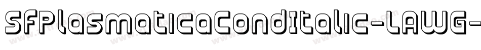 SfPlasmaticaCondItalic-LAWG字体转换 SfPlasmaticaCondItalic-LAWG字体转换