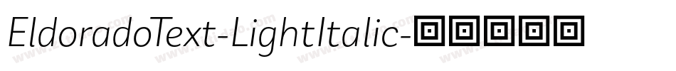 EldoradoText-LightItalic字体转换