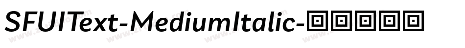 SFUIText-MediumItalic字体转换