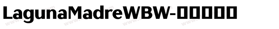 LagunaMadreWBW字体转换