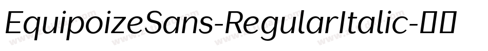 EquipoizeSans-RegularItalic字体转换
