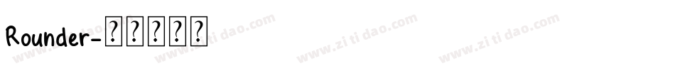 Rounder字体转换