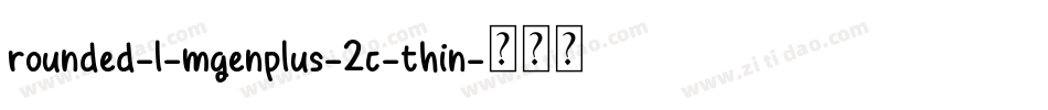 rounded-l-mgenplus-2c-thin字体转换
