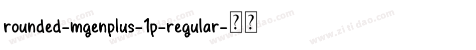 rounded-mgenplus-1p-regular字体转换