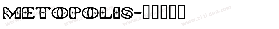 metopolis字体转换