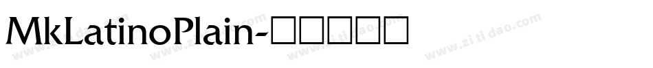 MkLatinoPlain字体转换