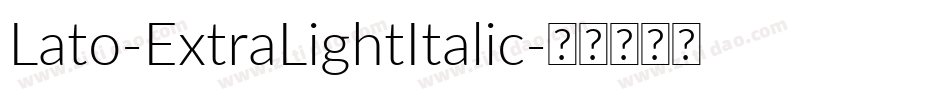 Lato-ExtraLightItalic字体转换