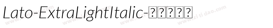 Lato-ExtraLightItalic字体转换