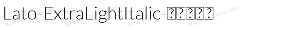 Lato-ExtraLightItalic字体转换