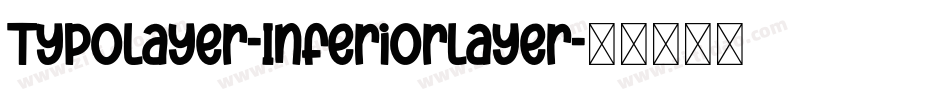 TypoLayer-InferiorLayer字体转换
