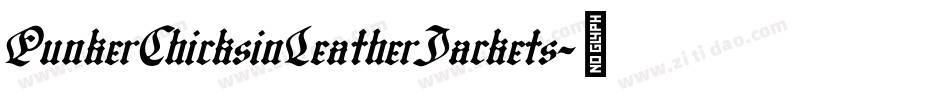 PunkerChicksinLeatherJackets字体转换