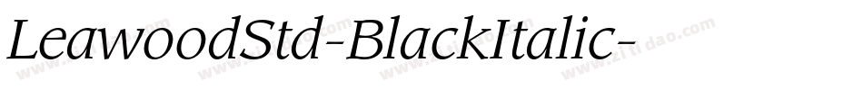 LeawoodStd-BlackItalic字体转换