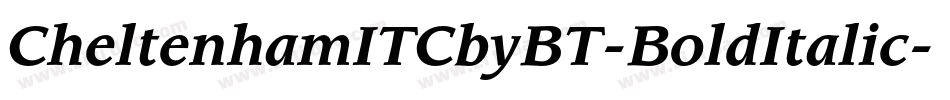 CheltenhamITCbyBT-BoldItalic字体转换