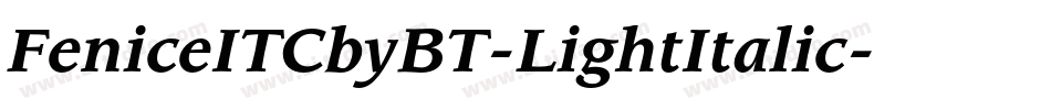 FeniceITCbyBT-LightItalic字体转换