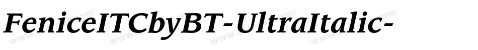 FeniceITCbyBT-UltraItalic字体转换