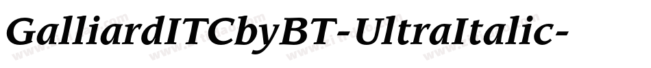 GalliardITCbyBT-UltraItalic字体转换