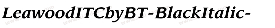 LeawoodITCbyBT-BlackItalic字体转换
