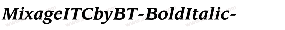MixageITCbyBT-BoldItalic字体转换