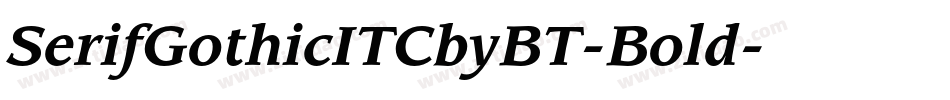 SerifGothicITCbyBT-Bold字体转换