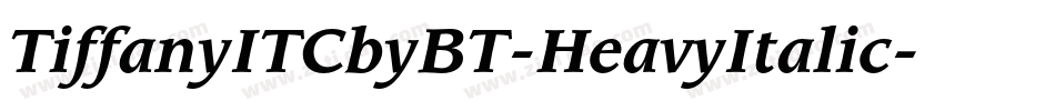 TiffanyITCbyBT-HeavyItalic字体转换