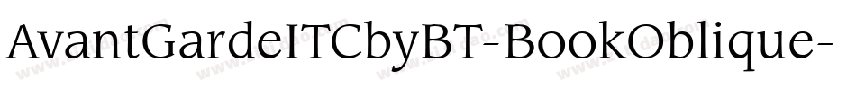 AvantGardeITCbyBT-BookOblique字体转换