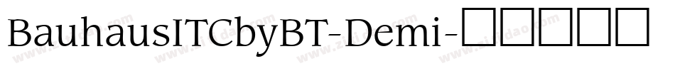 BauhausITCbyBT-Demi字体转换
