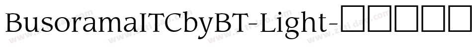 BusoramaITCbyBT-Light字体转换