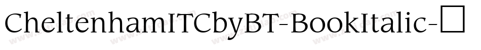 CheltenhamITCbyBT-BookItalic字体转换