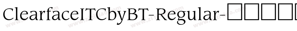 ClearfaceITCbyBT-Regular字体转换