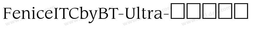 FeniceITCbyBT-Ultra字体转换