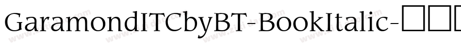 GaramondITCbyBT-BookItalic字体转换