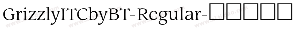 GrizzlyITCbyBT-Regular字体转换