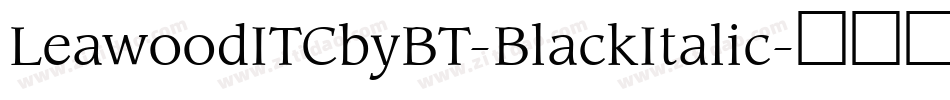 LeawoodITCbyBT-BlackItalic字体转换