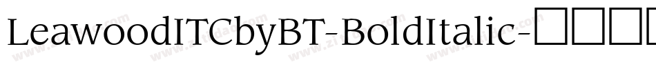 LeawoodITCbyBT-BoldItalic字体转换
