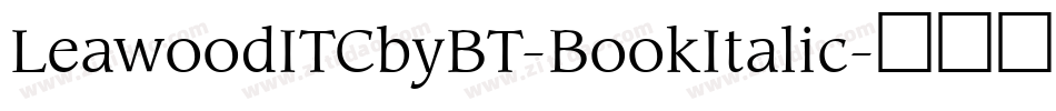 LeawoodITCbyBT-BookItalic字体转换