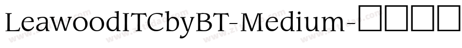 LeawoodITCbyBT-Medium字体转换