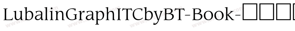 LubalinGraphITCbyBT-Book字体转换