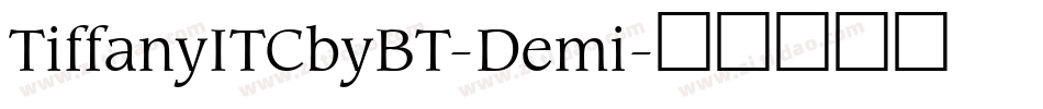 TiffanyITCbyBT-Demi字体转换