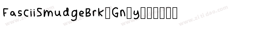 FasciiSmudgeBrk-Gn7y字体转换