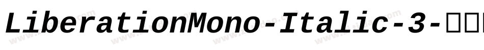 LiberationMono-Italic-3字体转换