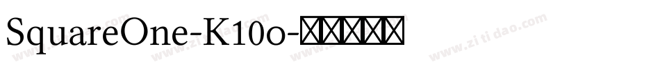 SquareOne-K10o字体转换