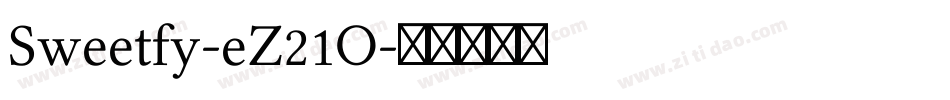 Sweetfy-eZ21O字体转换